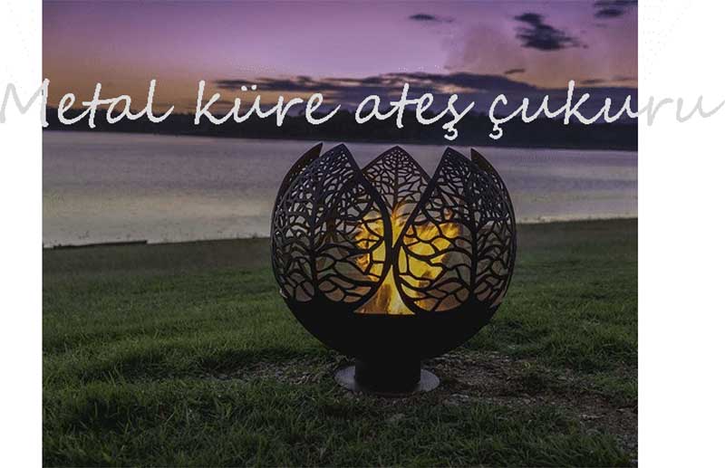 Metal küre ateş çukuru modelleri