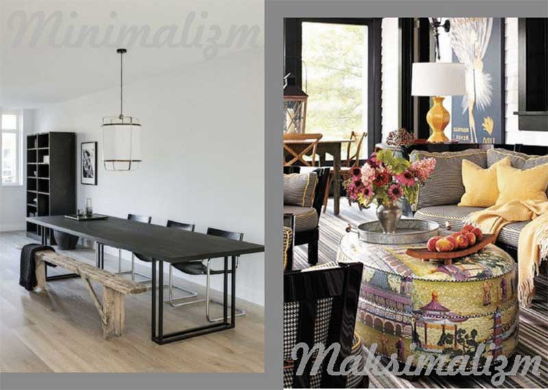 maksimalist bir oda genellikle doludur. Minimalist odada çok daha az mobilya ve aksan olacaktır.